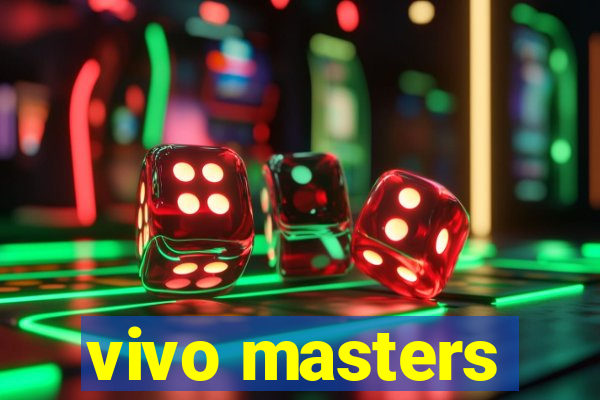 vivo masters